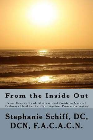 From the Inside Out de Dcdcnf a. C. a. C. N. Stephanie Schiff