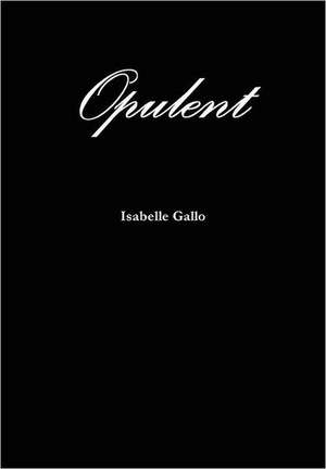 Opulent de Isabelle Gallo