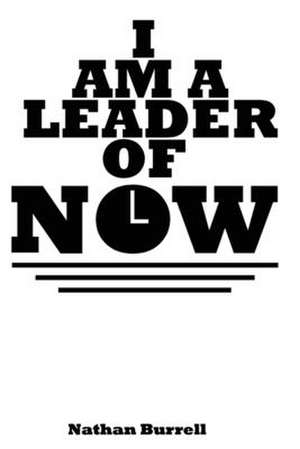 I Am a Leader of Now de Nathan Burrell