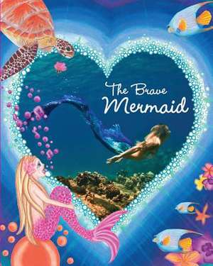 The Brave Mermaid de Mermaid Kariel