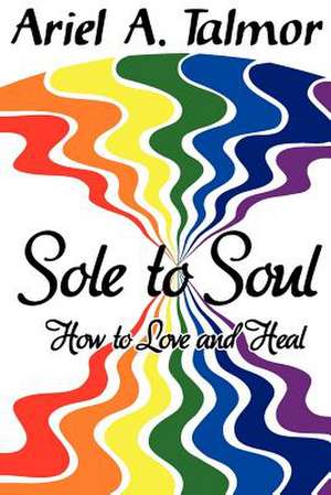 Sole to Soul de MR Ariel a. Talmor