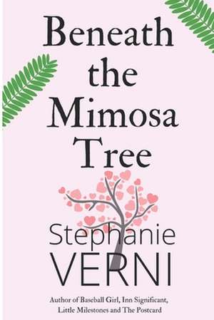 Beneath the Mimosa Tree de Stephanie Verni