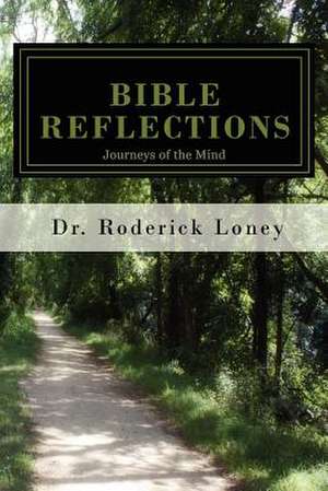 Bible Reflections de Roderick Loney