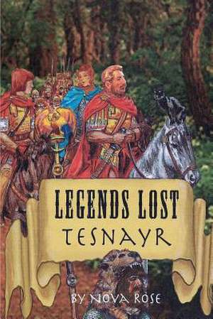 Legends Lost de Nova Rose