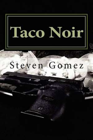 Taco Noir de Steven Gomez