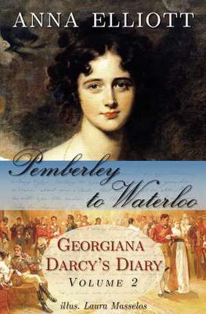 Pemberley to Waterloo de Anna Elliott