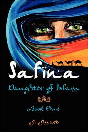 Safina: Daughter of Islam de S. Smart