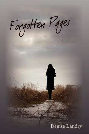 Forgotten Pages de Denise Landry