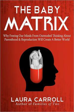 The Baby Matrix de Laura Carroll