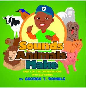 Sounds Animals Make de George Daniels