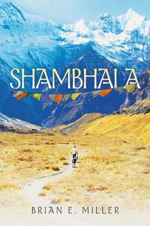 Shambhala de Brian E. Miller