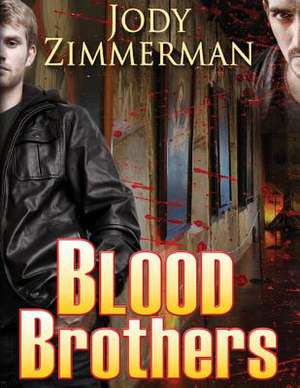 Blood Brothers de Jody Zimmerman