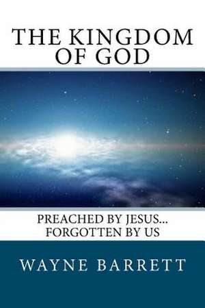 The Kingdom of God de Wayne Barrett