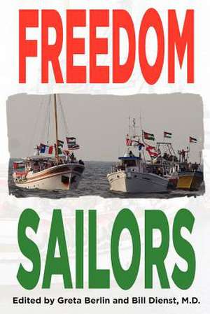 Freedom Sailors de Greta Berlin