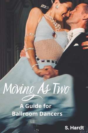 Moving as Two de Susanna Hardt