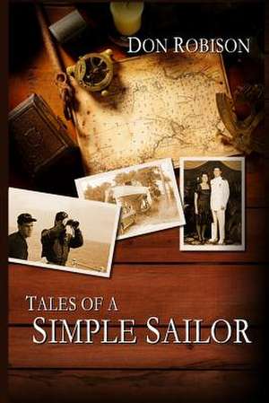 Tales of a Simple Sailor de Don Robison