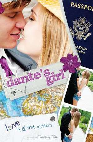 Dante's Girl: The Paradise Diaries de Courtney Cole