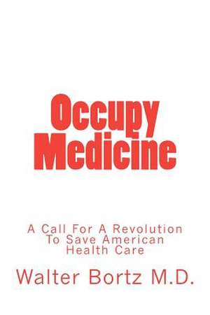 Occupy Medicine de Walter Bortz