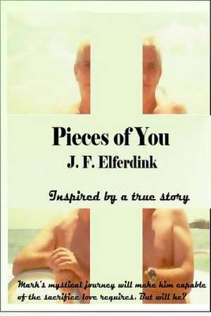 Pieces of You de MS J. F. Elferdink