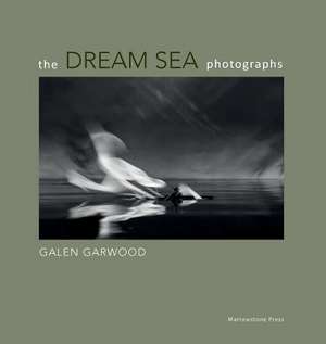 The Dream Sea Photographs