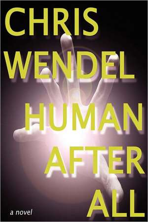 Human After All: Book 1 of the Coursodon Dimension Series de Chris Wendel