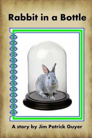 Rabbit in a Bottle