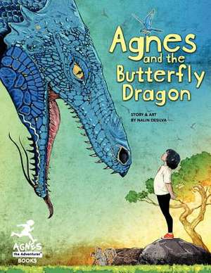 Agnes and the Butterfly Dragon de Nalin Desilva