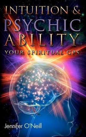 Intuition & Psychic Ability de Jennifer O'Neill