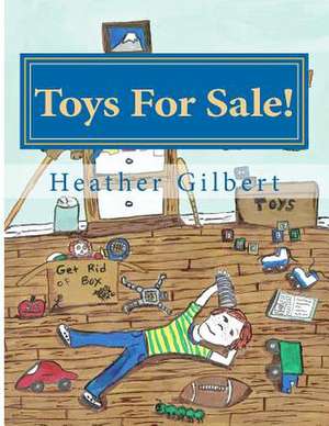 Toys for Sale! de Heather S. Gilbert