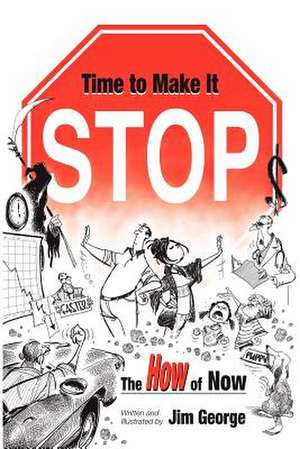 Time to Make It Stop de Jim George