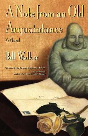 A Note from an Old Acquaintance de Bill Walker