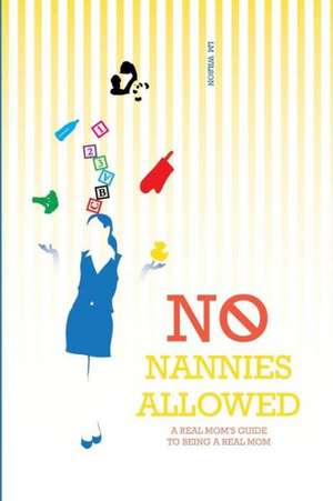 No Nannies Allowed