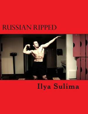 Russian Ripped de Ilya Sulima