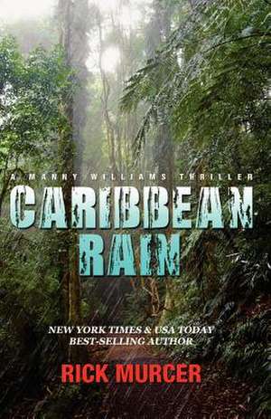 Caribbean Rain de Rick Murcer