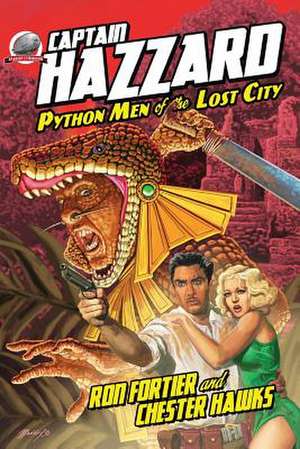 Captain Hazzard-Python Men of the Lost City de Ron Fortier