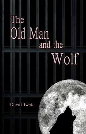 The Old Man and the Wolf de David Iwata