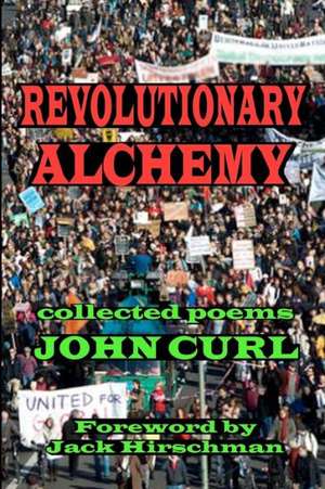 Revolutionary Alchemy: When the Blind Lead the Blind de John Curl