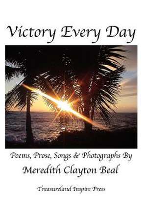 Victory Every Day de Meredith Clayton Beal