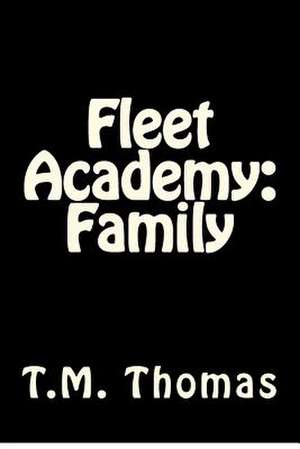 Fleet Academy: Family de T. M. Thomas