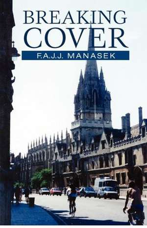 Breaking Cover: How to Manage Gender and Cultural Differences at Work de F. A. J. J. Manasek