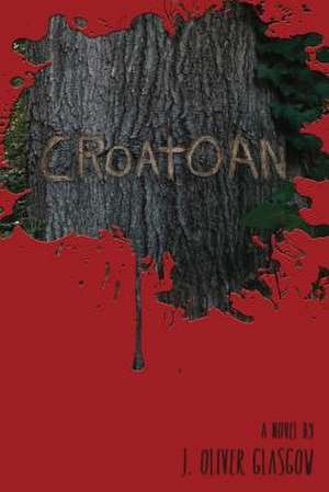 Croatoan de J. Oliver Glasgow