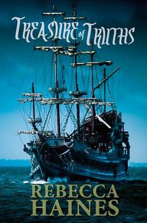 Treasure of Truths de Rebecca Haines