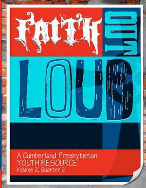 Faith Out Loud - Volume 2, Quarter 2 de Andy McClung