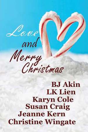 Love and Merry Christmas de Christine Wingate