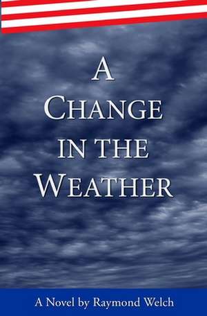 A Change in the Weather de Raymond Welch