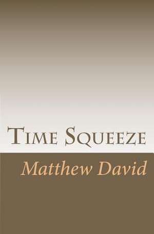 Time Squeeze de Matthew David