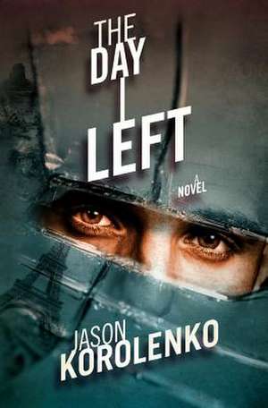 The Day I Left de Jason Korolenko