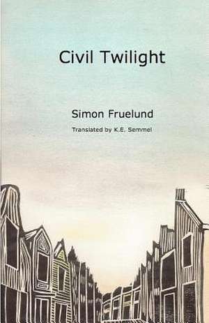 Civil Twilight de Simon Fruelund