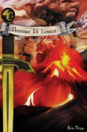 Dominique Ick Lessont Spirits and Legends de Tripp, Eric David