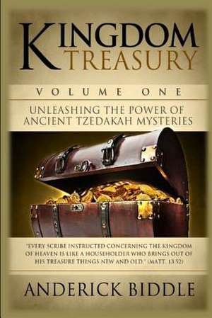 Kingdom Treasury Volume 1 de Anderick L. Biddle